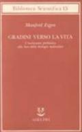 Gradini verso la vita. L'evoluzione prebiotica alla luce della biologia molecolare