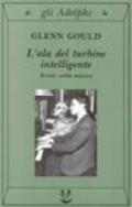 L'ala del turbine intelligente. Scritti sulla musica