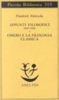 Appunti filosofici 1867-1869. Omero e la filologia classica