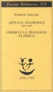 Appunti filosofici 1867-1869. Omero e la filologia classica