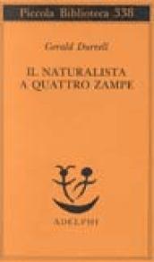 Naturalista a quattro zampe (Il)