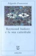 Raymond Isidore e la sua cattedrale