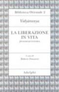 La liberazione in vita (Jivanmuktiviveka)