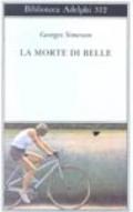 La morte di Belle (Biblioteca Adelphi Vol. 312)