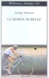 La morte di Belle (Biblioteca Adelphi Vol. 312)