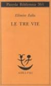 Le tre vie