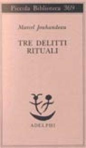 Tre delitti rituali