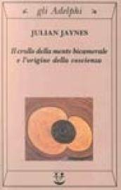 Il crollo della mente bicamerale e l'origine della coscienza