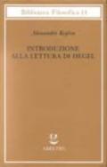 Introduzione alla lettura di Hegel - Lezioni sulla «Fenomenologia dello Spirito» tenute dal 1933 al 1939 all' Ecole Pratique des Hautes Etudes raccolte e...