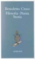 Filosofia, poesia, storia. Pagine tratte da tutte le opere a cura dell' autore