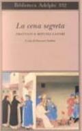 La cena segreta. Trattati e rituali catari