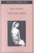 Vita da geni. 1920-1930