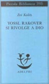 Yossl Rakover si rivolge a Dio