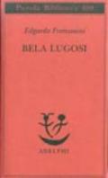 Bela Lugosi. Biografia di una metamorfosi