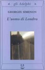 L'uomo di Londra (Gli Adelphi Vol. 145)