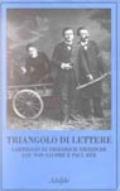 Triangolo di lettere. Carteggio di Friedrich Nietzsche, Lou von Salomé e Paul Rée