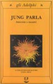 Jung parla. Interviste e incontri