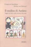 Il mulino di Amleto. Saggio sul mito e sulla struttura del tempo