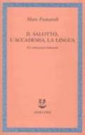 Il salotto, l'accademia, la lingua. Tre istituzioni letterarie