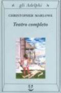 Teatro completo, La tragedia di Didone, regina di Cartagine - La prima parte di Tamerlano il Grande - La seconda parte di Tamerlano il Grande - L' Ebreo di Malta ...