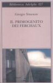 Il primogenito dei Ferchaux (Biblioteca Adelphi Vol. 427)