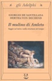 Il mulino di Amleto. Saggio sul mito e sulla struttura del tempo