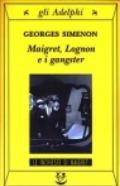 Maigret, Lognon e i gangster