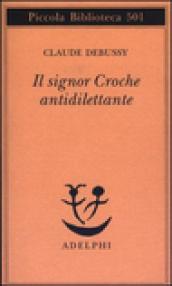 Il signor Croche antidilettante