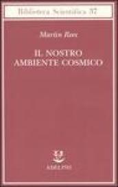 Il nostro ambiente cosmico