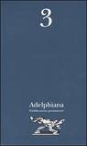 Adelphiana. Pubblicazione permanente. 3.