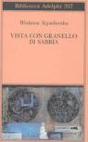 Vista con granello di sabbia. Poesie (1957-1993)