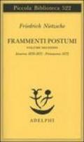 Frammenti postumi. 2.Inverno 1870/1871-primavera 1872