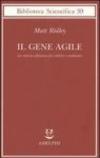 Il gene agile. La nuova alleanza fra eredità e ambiente
