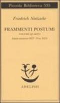 Frammenti postumi. 4.Estate-Autunno 1873-fine 1874