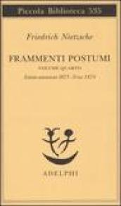 Frammenti postumi. 4.Estate-Autunno 1873-fine 1874