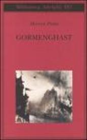 Gormenghast (Trilogia di Gormenghast Vol. 2)