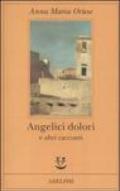 Angelici dolori e altri racconti