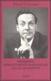 Deviazioni perfettamente ragionevoli dalle vie battute. Le lettere di Richard Feynman