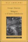 Maigret e il ladro indolente: Le inchieste di Maigret (54 di 75) (Le inchieste di Maigret: romanzi)