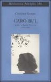 Caro Bul. Lettere a Leone Traverso (1953-1967)