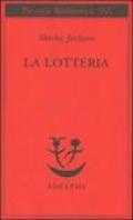 La lotteria (Piccola biblioteca Adelphi Vol. 555)