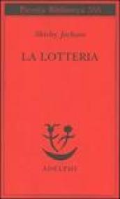 La lotteria (Piccola biblioteca Adelphi Vol. 555)