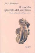 Il mondo spezzato del sacrificio. Studio sul rituale nell'India antica