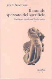 Il mondo spezzato del sacrificio. Studio sul rituale nell'India antica