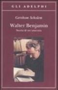 Walter Benjamin. Storia di un'amicizia