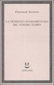 La tendenza fondamentale del nostro tempo