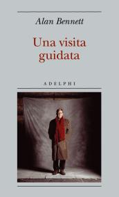 Una visita guidata (Opere di Alan Bennett)