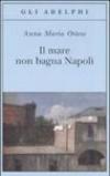 Il mare non bagna Napoli (Gli Adelphi)