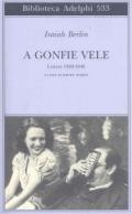 A gonfie vele. Lettere 1928-1946