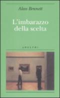 L'imbarazzo della scelta (Opere di Alan Bennett)